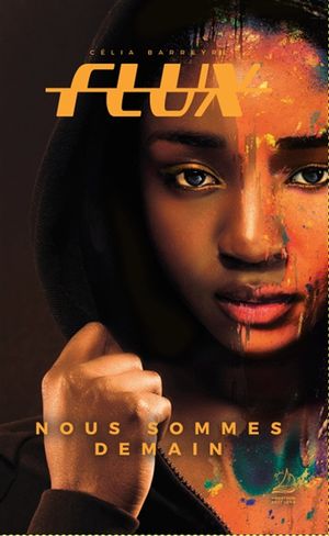 Flux. Nous sommes demain