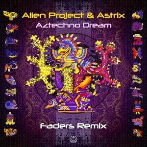 Aztechno Dream (Faders remix)