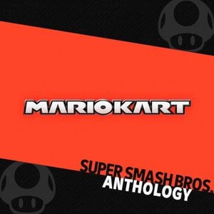 Super Smash Bros. Anthology Vol. 03 - Mario Kart (OST)