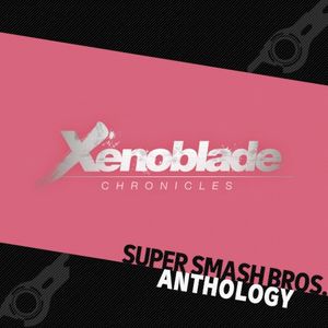 Super Smash Bros. Anthology Vol. 21 - Xenoblade Chronicles (OST)