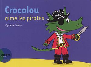 Crocolou aime les pirates