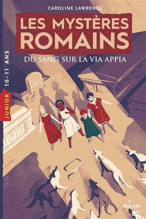 Les mystères romains. Vol. 1. Du sang sur la via Appia