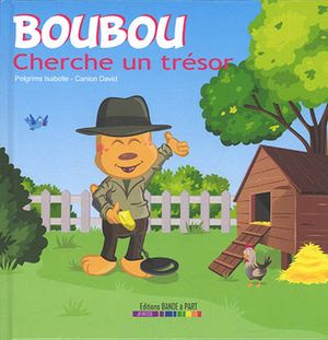 Boubou cherche un trésor