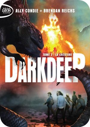 Darkdeep. Vol. 2. La créature