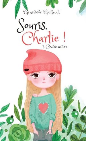 Souris Charlie !. Vol. 1. Contre nature