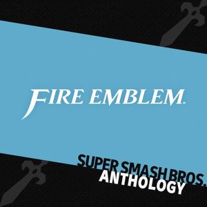 Super Smash Bros. Anthology Vol. 13 - Fire Emblem (OST)