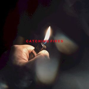 Catching Fires