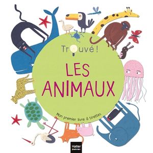 Les animaux : mon premier livre à tirettes