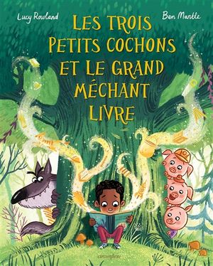 Les Trois Petits Cochons et le grand méchant livre