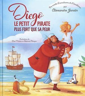 Diego, le petit pirate plus fort que sa peur