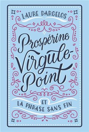 Prospérine Virgule-Point et la phrase sans fin