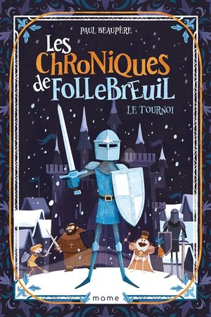 Les chroniques de Follebreuil. Vol. 2. Le tournoi