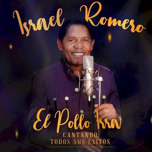 El Pollo Irra: Cantando todos sus éxitos