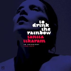 To Drink the Rainbow: An Anthology 1988–2019