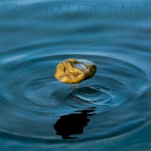 Slow Down (Single)