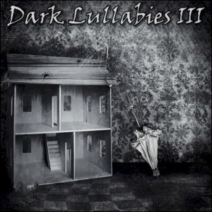 Dark Lullabies III