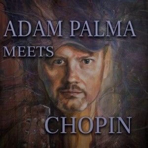 Adam Palma Meets Chopin