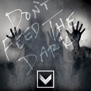 Don't Feed the Dark (Single)