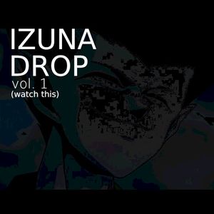 IZUNA DROP vol. 1: