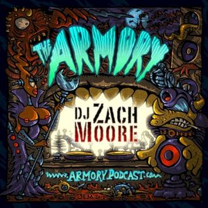 2019-08-5: The Armory Podcast: DJ Zach Moore - Episode 204