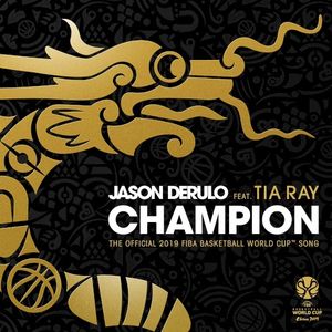 Champion (The Official 2019 FIBA Basketball World Cup™ Song) (Single)