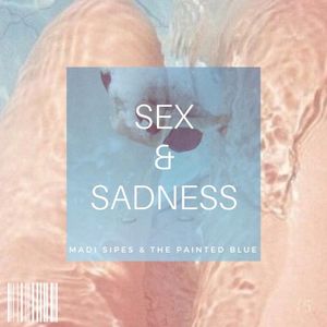 Sex & Sadness (EP)