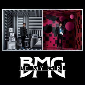 BMG Be My Girl (Single)