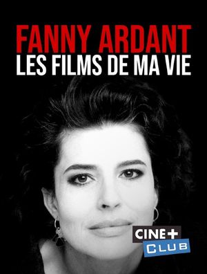 Fanny Ardant - Les films de ma vie
