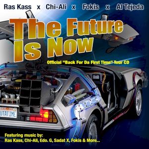 The Future Is Now: Back 4 Da First Time Tour CD [Hosted By DJ illegal of The SnowGoons]