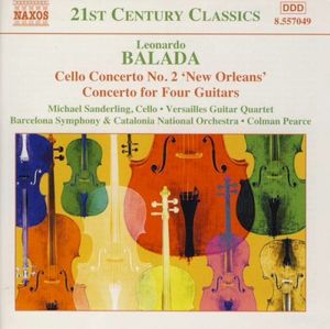 Cello Concerto no. 2 "New Orleans" / Concerto for Four Guitars