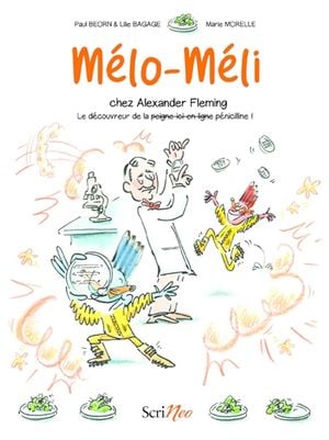 Mélo-Méli chez Alexander Fleming : le découvreur de la pénicilline !