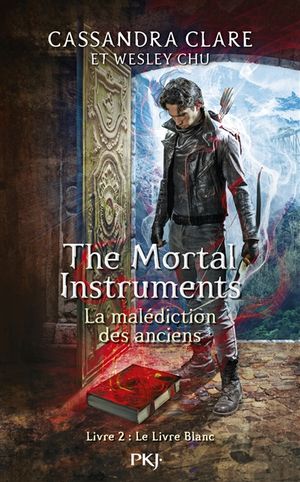 The mortal instruments : la malédiction des anciens. Vol. 2. Le livre blanc
