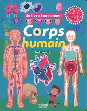 Corps humain : un livre tout animé