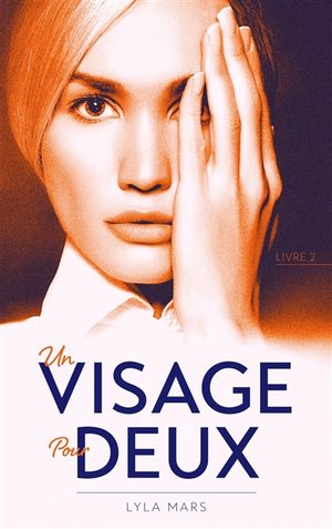 Un visage pour deux, tome 2