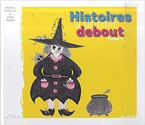 Histoires à dormir debout. Vol. 2