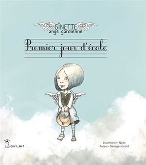 Ginette, ange gardienne. Premier jour d'école