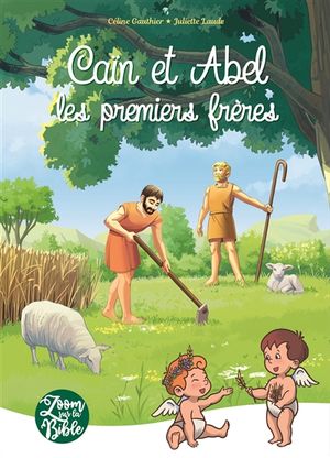 Caïn et Abel, les premiers frères