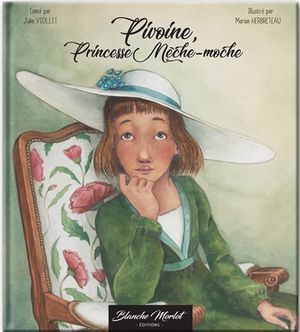 Pivoine, princesse mèche-moche