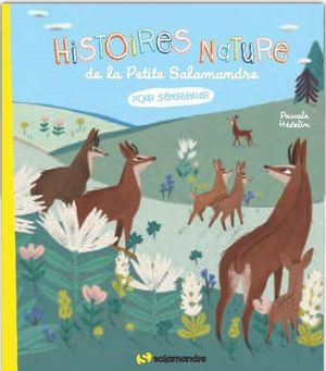 Histoires nature de la petite salamandre : pour s'émerveiller