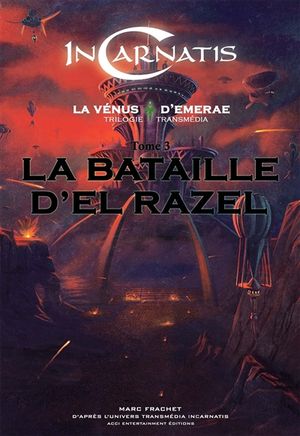 La Bataille d'El Razel - La Vénus d'Emerae, tome 3