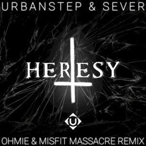 Heresy (Ohmie & Misfit remix)