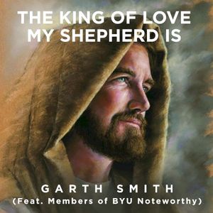 The King of Love My Shepherd Is (Single)