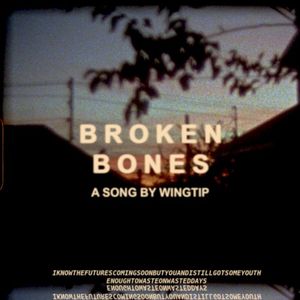 Broken Bones (Single)