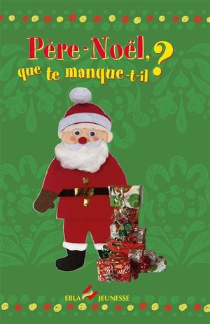 Père Noël, que te manque-t-il ?