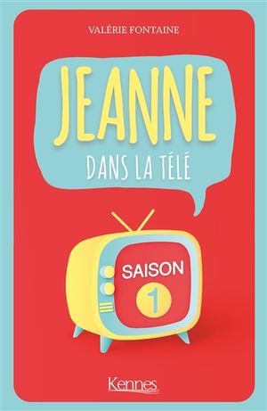 Jeanne dans la télé. Saison 1