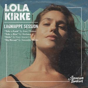 The Lagniappe Sessions :: Lola Kirke (EP)