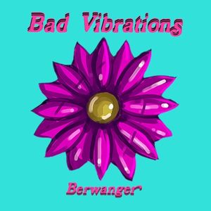 Bad Vibrations (Single)