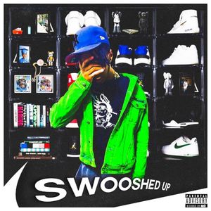 Swooshed Up (Single)