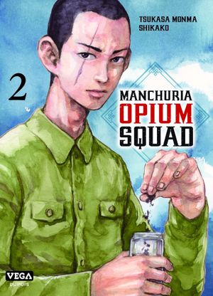 Manchuria Opium Squad, tome 2