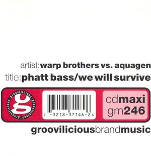 Phatt Bass & We Will Survive